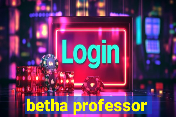 betha professor